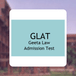 GLAT 2024 Application Open @glat.geetalawcollege.in; Check Direct Link to Apply Here